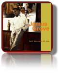 Jamus Grove Just Because Of You